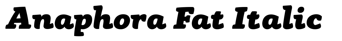 Anaphora Fat Italic
